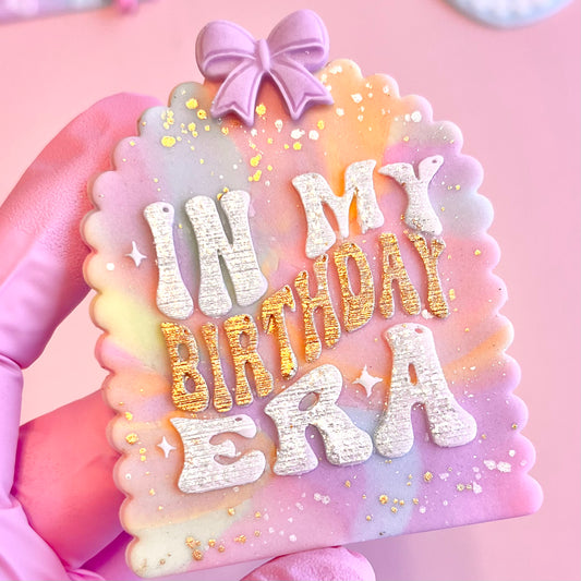 IN MY BIRTHDAY ERA - RAISED EMBOSSER