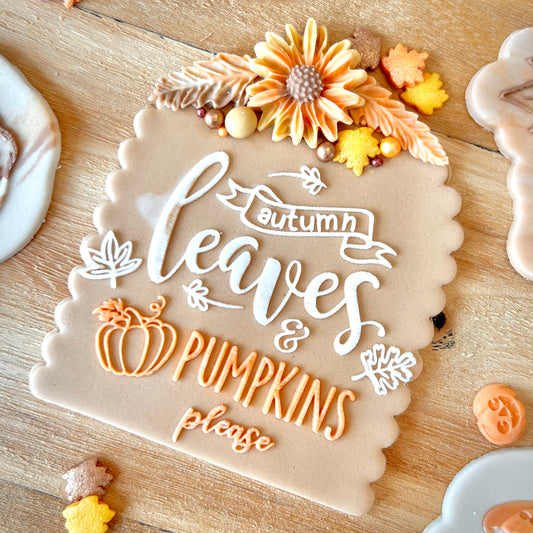 AUTUMN LEAVES AND PUMPKINS PLEASE - RAISED EMBOSSER