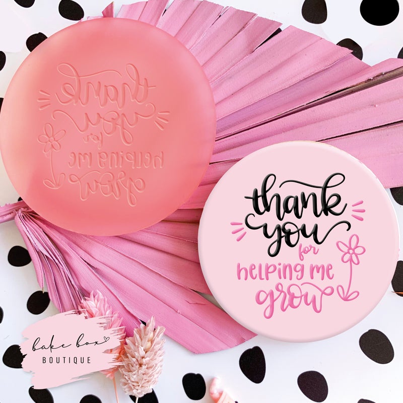 THANK YOU FOR HELPING ME GROW - RAISED EMBOSSER