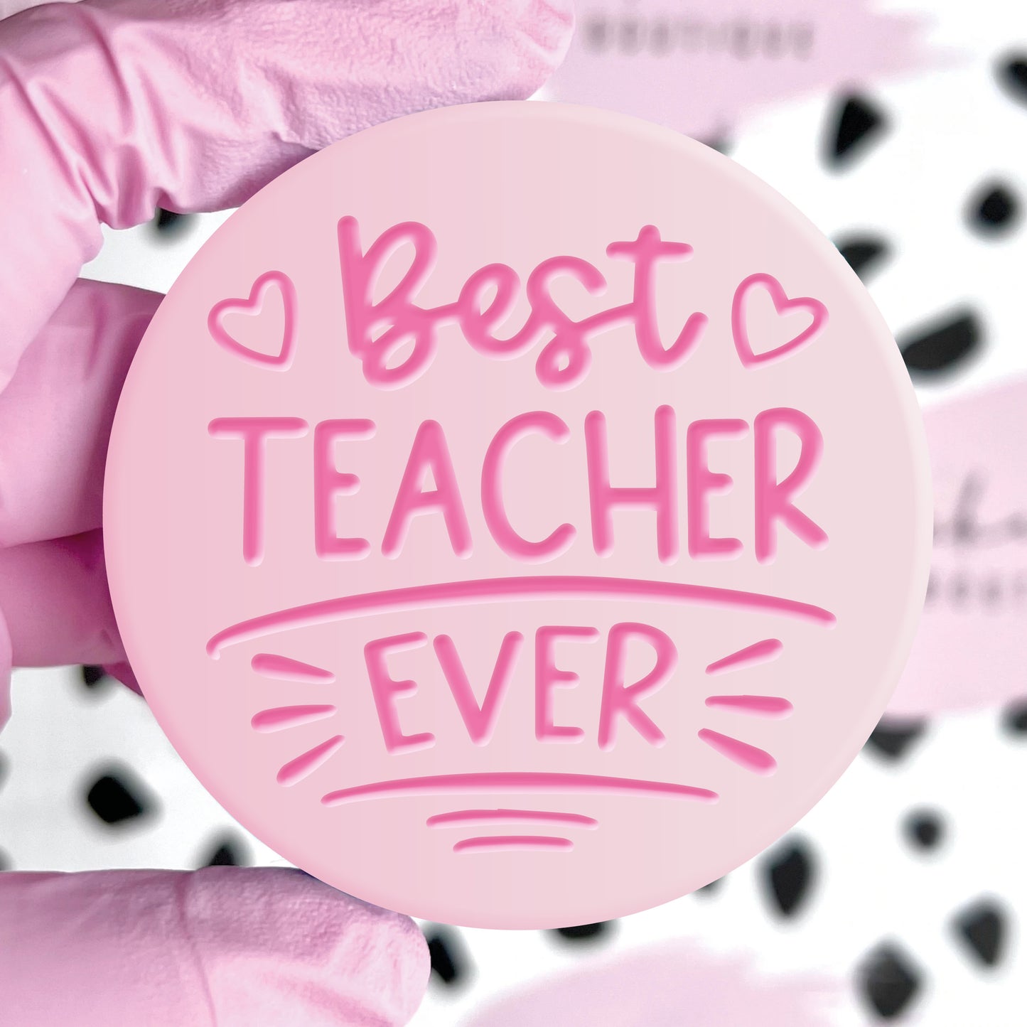 BEST TEACHER EVER - RAISED EMBOSSER