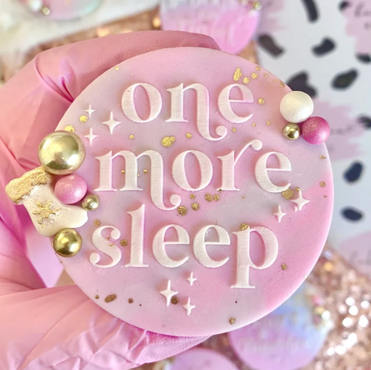 ONE MORE SLEEP - RAISED EMBOSSER