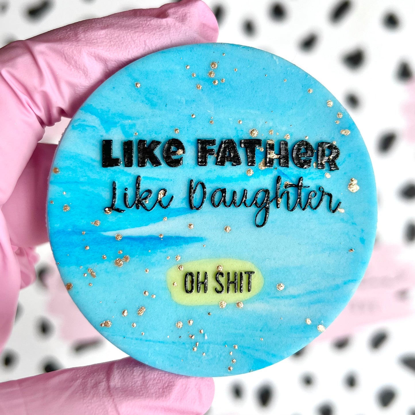 LIKE FATHER LIKE DAUGHTER - RAISED EMBOSSER