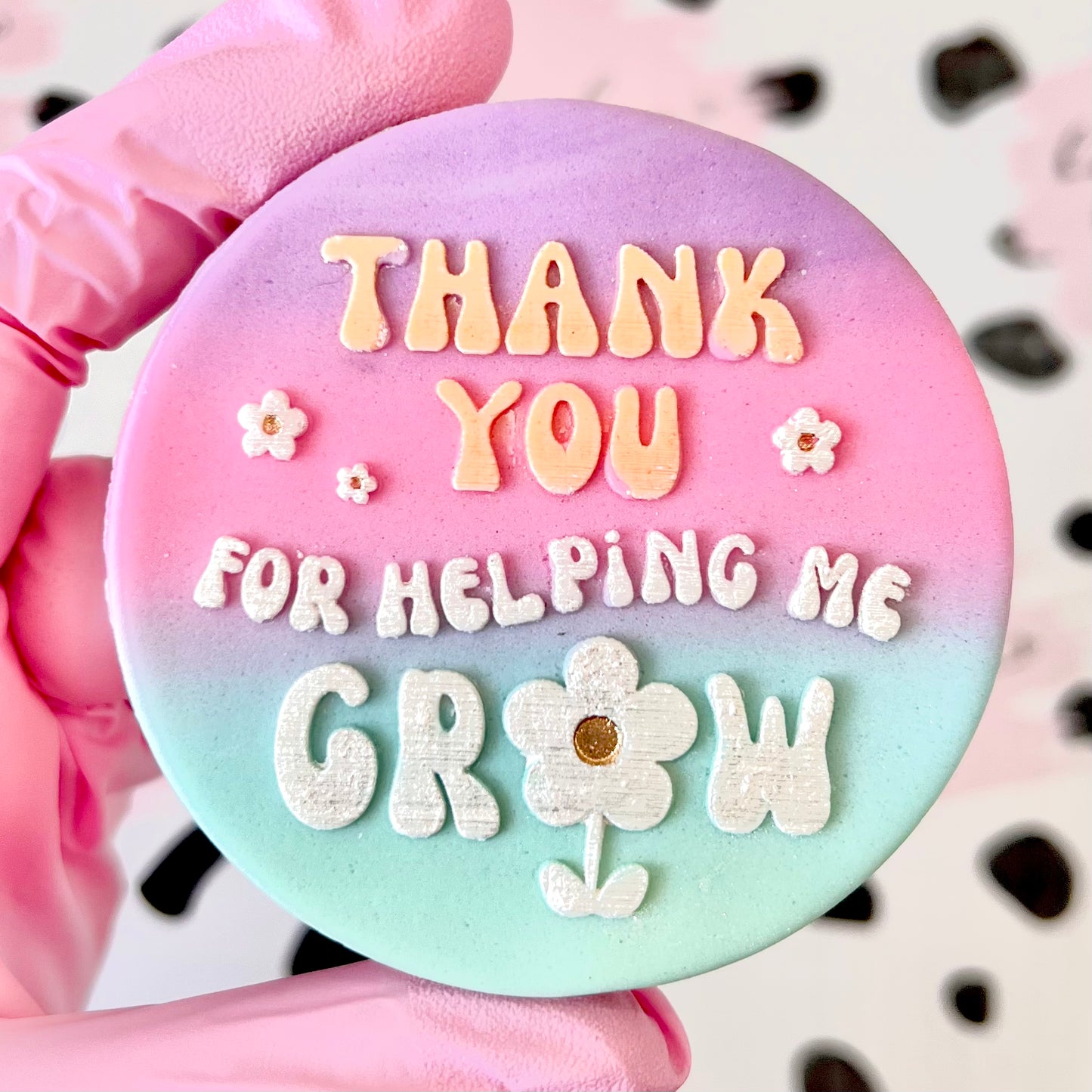 THANK YOU FOR HELPING ME GROW - RAISED EMBOSSER