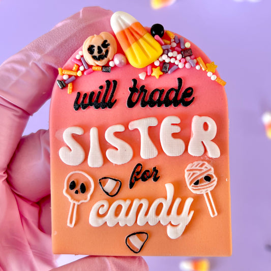 WILL TRADE SISTER FOR CANDY - RAISED EMBOSSER