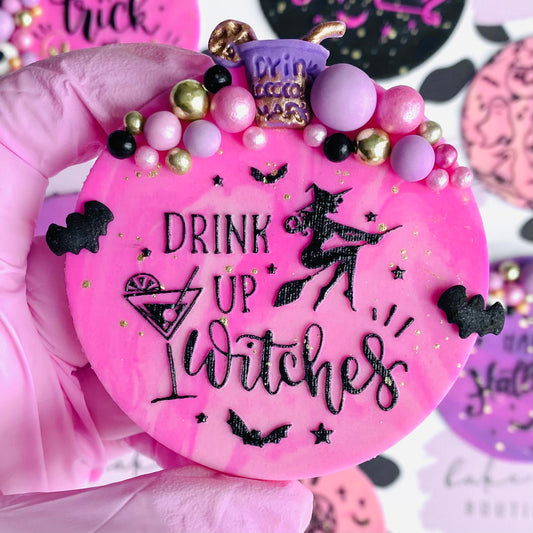 DRINK UP WITCHES - RAISED EMBOSSER