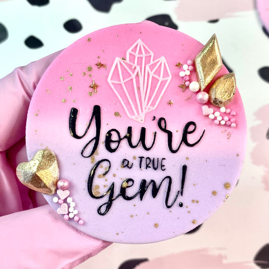 YOU'RE A TRUE GEM - RAISED EMBOSSER