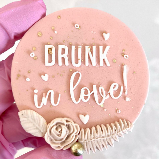 DRUNK IN LOVE - RAISED EMBOSSER