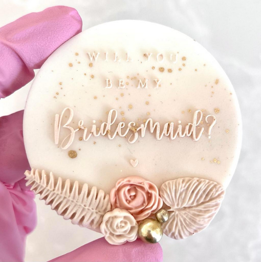 WILL YOU BE MY BRIDESMAID? - RAISED EMBOSSER