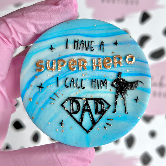 I HAVE A SUPERHERO I CALL HIM DAD- RAISED EMBOSSER